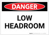 Danger: Low Headroom Warning - Label