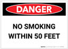 Danger: No Smoking Within 50 Feet - Label