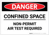 Danger: Confined Space Non Permit Air Test Required - Label