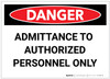 Danger: Admittance to Authorized Personal Only - Label