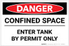 Danger: Enter Tank By Permit Only - Label Danger: Enter Tank By Permit Only - Label