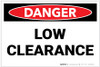Danger: Low Clearance - Label