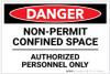 Danger: Non Permit Confined Space/Authorized Personnel Only - Label Danger: Non Permit Confined Space/Authorized Personnel Only - Label