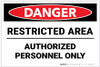 Danger: Restricted Area Authorized Personnel Landscape - Label Danger: Restricted Area Authorized Personnel Landscape - Label
