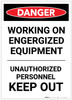 Danger: Engergized Equipment Keep Out Portrait - Label Danger: Engergized Equipment Keep Out Portrait - Label