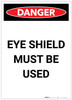 Danger: Eye Shield Must be Used Portrait - Label