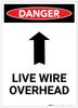 Danger: Live Wire Overhead with Arrow Portrait - Label Danger: Live Wire Overhead with Arrow Portrait - Label