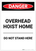 Danger: Overhead Hoist Home (Do Not Stand Here) Portrait - Label