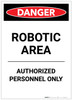 Danger: Robotic Area Authorized Personnel Only Portrait - Label