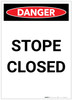 Danger: Stope Closed Portrait - Label