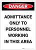 Danger: Admittance Only to Personnel Working in This Area Portrait - Label
