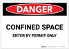 Danger: Confined Space - Enter By Permit Only - Label