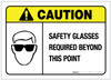 Caution: Safety Glasses Required Beyond This Point ANSI- Label Caution: Safety Glasses Required Beyond This Point ANSI- Label
