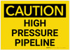 Caution: High Pressure Pipeline - Label