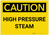 Caution: High Pressure Steam - Label Caution: High Pressure Steam - Label