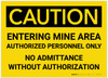 Caution: Entering Mine Area/Authorized Personnel Only - Label
