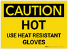 Caution: Hot Use Heat Resistant Gloves - Label