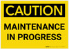 Caution: Maintenance In Progress - Label Caution: Maintenance In Progress - Label