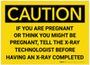 Caution: If Pregnant Tell The Xray Technologist - Label
