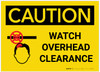 Caution: Watch Overhead Clearance with Graphic - Label
