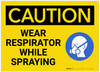 Caution: Wear Respirator While Spraying - Label Caution: Wear Respirator While Spraying - Label
