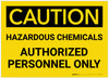 Caution: Hazardous Chemicals/Authorized Personnel Only - Label