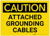 Caution: Attached Grounding Cables - Label Caution: Attached Grounding Cables - Label