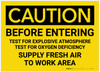 Caution: Test Before Entering - Supply Fresh Air to Work Area - Label