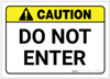 Caution: Do Not Enter ANSI - Label Caution: Do Not Enter ANSI - Label