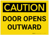 Caution: Door Opens Outward - Label Caution: Door Opens Outward - Label
