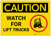 Caution: Watch For Lift Trucks With Graphic - Label