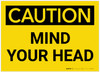 Caution: Mind Your Head - Label Caution: Mind Your Head - Label