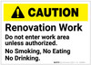 Caution: Renovation Work No Entry No Smoking Eating Drinking - Label