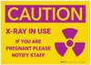 Caution: X Ray If Pregnant Notify Staff With Graphic - Label Caution: X Ray If Pregnant Notify Staff With Graphic - Label