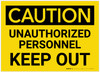 Caution: Unauthorized Personnel Keep Out - Label