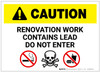 Caution: Renovation Work Contains Lead Do Not Enter with Graphic - Label