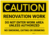 Caution: Renovation Work Do Not Enter Work Area Unless Authorized No Smoking Eating Drinking - Label Caution: Renovation Work Do Not Enter Work Area Unless Authorized No Smoking Eating Drinking - Label