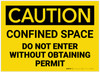 Caution: Confined Space Do Not Enter Without Obtaining Permit - Label Caution: Confined Space Do Not Enter Without Obtaining Permit - Label