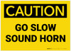 Caution: Go Slow Sound Horn - Label