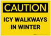 Caution: Icy Walkways in Winter - Label Caution: Icy Walkways in Winter - Label