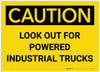 Caution: Look Out for Powered Industrial Trucks - Label