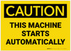 Caution: Machine Starts Automatically - Label
