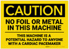 Caution: No Foil or Metal in This Machine - Label Caution: No Foil or Metal in This Machine - Label