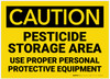 Caution: Pesticide Storage Area use PPE - Label