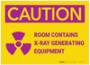 Caution: Room Contains X Ray Generating Equipment - Label