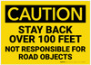 Caution: Stay Back over 100 Ft Not Responsible for Road Objects - Label