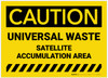Caution: Universal Waste Satellite Accumulation Area - Label