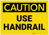 Caution: Use Handrail - Label