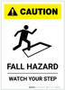 Caution: Fall Hazard - Watch Your Step Portrait - Label Caution: Fall Hazard - Watch Your Step Portrait - Label