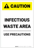 Caution: Infectious Waste Area Use Precautions Portrait - Label